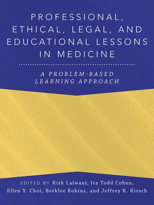 cover image of Professional, Ethical, Legal, and Educational Lessons in Medicine